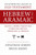 An Interpretive Lexicon of Old Testament Hebrew and Aramaic : Analysis of Adverbs, Conjunctions, Interjections, Particles, Prepositions, and Pronouns