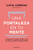 Una Fortaleza En Tu Mente: Conquista Tu Salud Mental Y Haz de Ella Un Castillo Indestructible / Your Mind as Strong as a Fortress