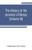 The History of the Province of Moray. Comprising the Counties of Elgin and Nairn, the Greater Part of the County of Inverness and a Portion of the County of Banff, --all Called the Province of Moray Before There was a Division Into Counties
