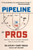 Pipeline to the Pros