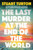 The Last Murder at the End of the World : A Novel