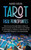 Tarot para principiantes : Todo lo que necesita saber sobre la lectura de las cartas del tarot, las tiradas, la astrología, la cábala, la adivinación, el desarrollo psíquico y la numerología