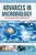 ADVANCES IN MICROBIOLOGY : APPLICATIONS AND SIGNIFICANCE