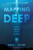 Mapping the Deep : Innovation, Exploration, and the Dive of a Lifetime