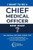 I Want to Be a Chief Medical Officer : Now What? I Want to Be a Chief Medical Officer : Now What?