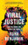 Viral Justice : How We Grow the World We Want