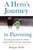 A Hero's Journey in Parenting : Parenting the Child You Didn't Expect While You Were Expecting