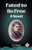 Fated to Be Free A Novel