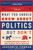 What You Should Know About Politics . . . But Don't, Fifth Edition : A Nonpartisan Guide to the Issues That Matter