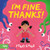 I'm Fine, Thanks!