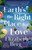 Earth's the Right Place for Love : A Novel
