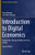 Introduction To Digital Economics: Foundations, Business Models And Case Studies (Classroom Companion: Business)