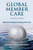 Global Member Care Volume 3 : Stories and Strategies for Staying the Course