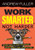 Work Smarter, Not Harder : Study Skills for Students who Dislike Homework