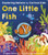 One Little Fish : Exploring Nature for Curious Kids