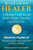 Become Your Own Healer : A Guide for Old Souls and Starseeds
