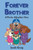 Forever Brother : A Foster-Adoption Story