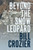 Beyond the Snow Leopard : Travels Through the Himalayas, Buddhism, Mountaineering and Possible Paths to Enlightenment