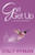 Girl Get Up: A 31-Day Devotional