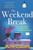The Weekend Break : Four Friends, Four Secrets, One Explosive Weekend