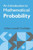 An Introduction to Mathematical Probability