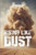 Rising Like Dust : The Story of a Rural Girl Who Kept Rising and Rising