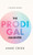 The Prodigal Daughter : A Roaring Memoir!