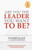 Are You The Leader You Want To Be