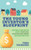 The Young Investor's Blueprint : Everything a Young Investor Needs to Create a Real Estate Investment Business and Change Your Future