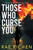Those Who Curse You : A Gripping, Page-turning, Murder Mystery Crime Thriller