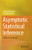 Asymptotic Statistical Inference: A Basic Course Using R