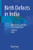 Birth Defects In India: Epidemiology And Public Health Implications