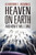 Heaven on Earth and How It Will Come : A Study of the Revelation