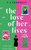 THE LOVE OF HER LIVES the Perfect Uplifting Story to Read this Summer Full of Love, Loss and Romance