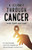 A Journey Through Cancer, with Faith and Hope