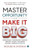 Master Opportunity and Make it Big