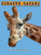 Giraffe Safari : Journey Into the Giraffe Kingdom