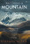 Becoming a Mountain : Himalayan Journeys in Search of the Sacred and the Sublime