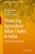 Financing Agriculture Value Chains in India : Challenges and Opportunities