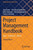 Project Management Handbook : Agile – Traditional – Hybrid