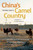 China's Camel Country : Livestock and Nation-Building at a Pastoral Frontier