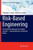 Risk-Based Engineering : An Integrated Approach to Complex Systems—Special Reference to Nuclear Plants