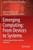 Emerging Computing: From Devices to Systems : Looking Beyond Moore and Von Neumann