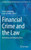 Financial Crime and the Law : Identifying and Mitigating Risks