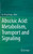 Abscisic Acid: Metabolism, Transport and Signaling
