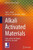 Alkali Activated Materials : State-of-the-Art Report, RILEM TC 224-AAM