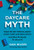 The Daycare Myth : What We Get Wrong about Early Care and Education (and What We Should Do about It)