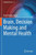 Brain, Decision Making and Mental Health