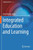 Integrated Education and Learning