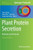 Plant Protein Secretion : Methods and Protocols Plant Protein Secretion : Methods and Protocols